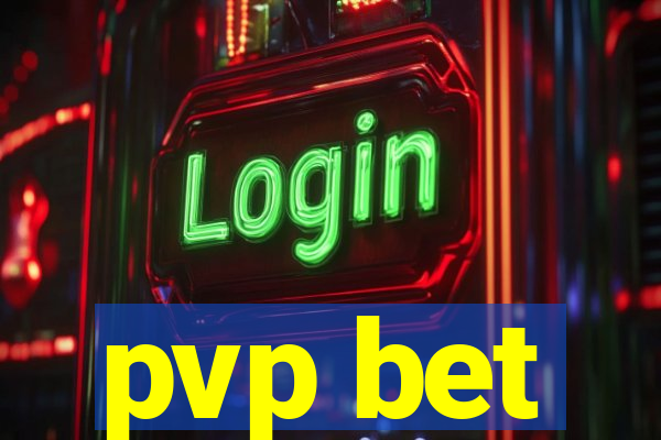 pvp bet